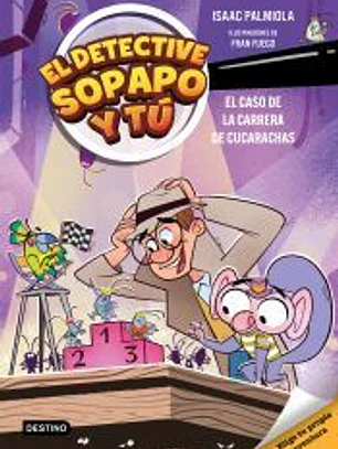 El detective Sopapo y tú 4. El caso de la carrera de cucarachas