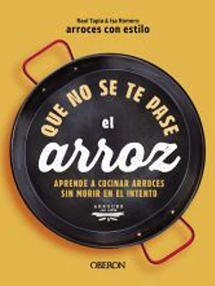 Que no se te pase el arroz