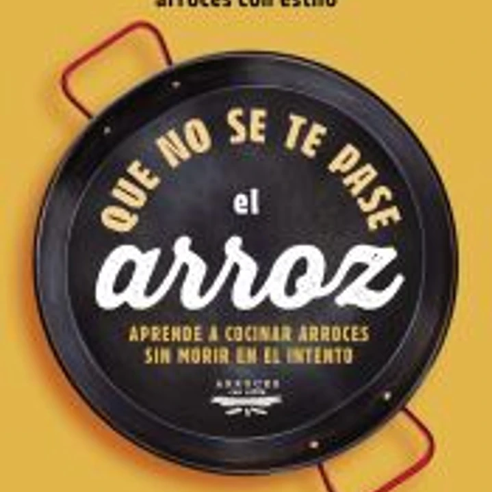Que no se te pase el arroz 1