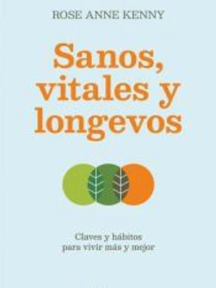 Sanos, vitales y longevos