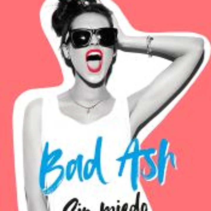 Bad Ash 2. Sin miedo 1