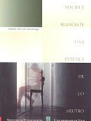 Maurice Blanchot: una estética de lo neutro