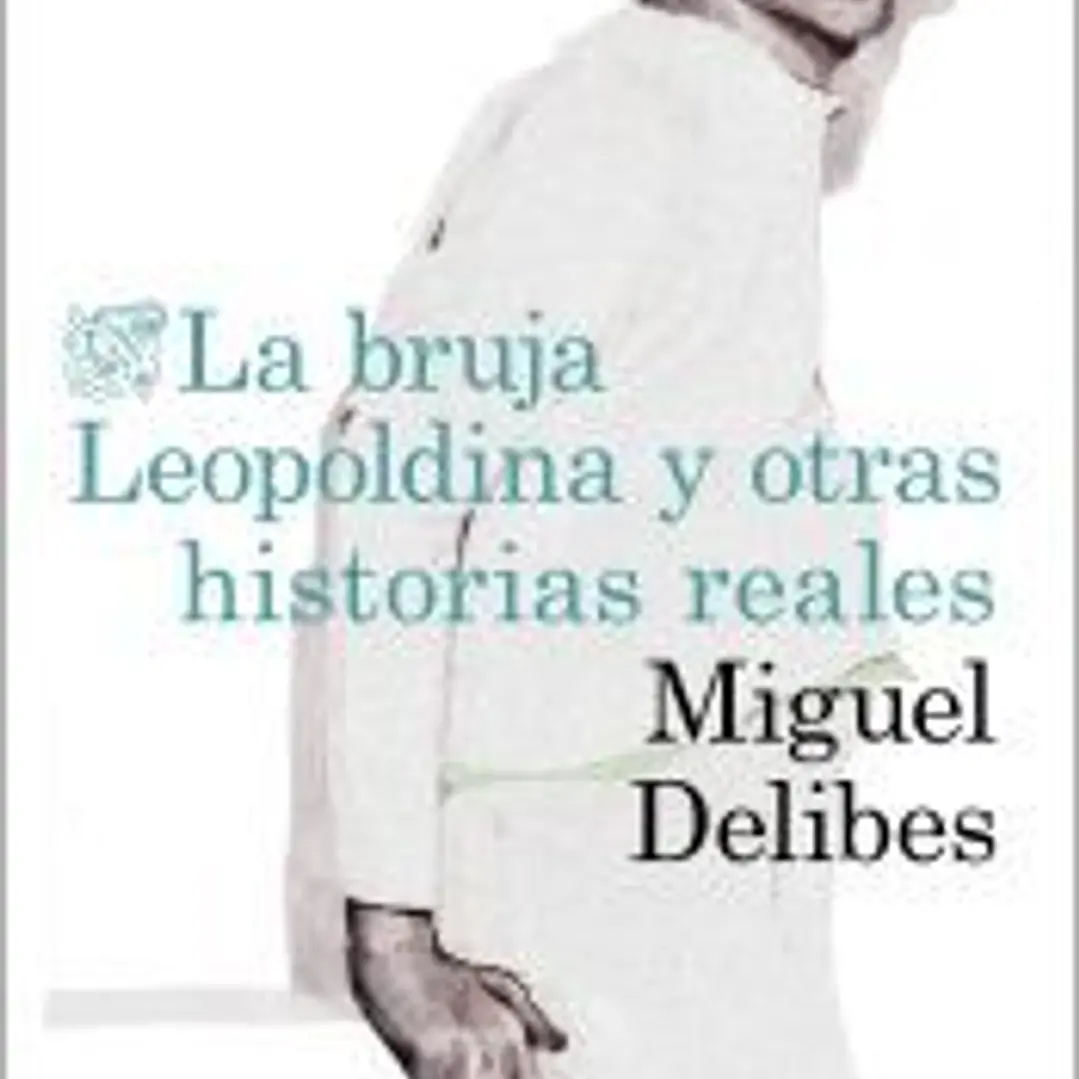 La bruja Leopoldina y otras historias reales 1