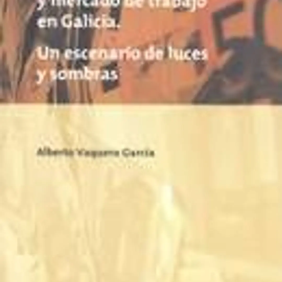Inversión educativa y mercado de trabajo en Galicia. Un escenario de luces y sombras 1
