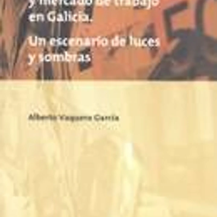 Inversión educativa y mercado de trabajo en Galicia. Un escenario de luces y sombras 1