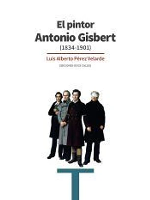 El pintor Antonio Gisbert
