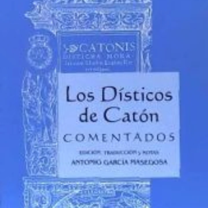 Los Dísticos de Catón comentados 1
