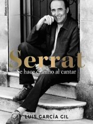 Serrat. Se hace camino al cantar