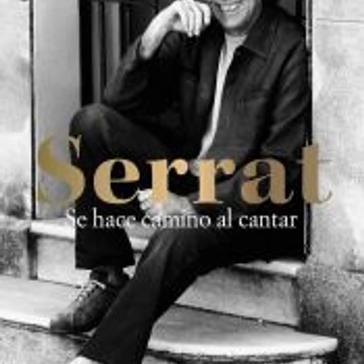 Serrat. Se hace camino al cantar 1