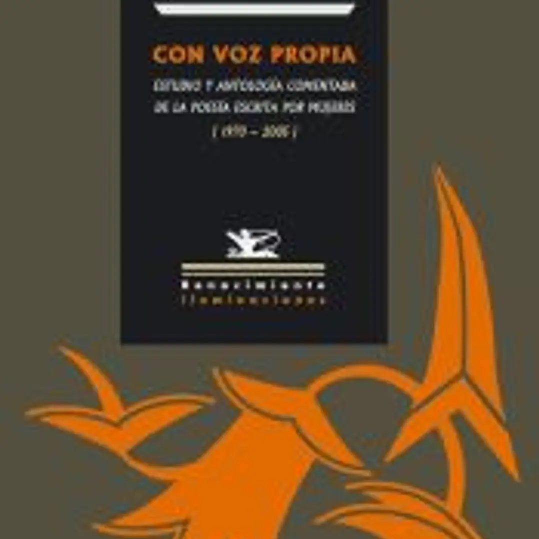 Con voz propia. Estudio y antología comentada de la poesía escrita por mujeres (1970-2005) 1