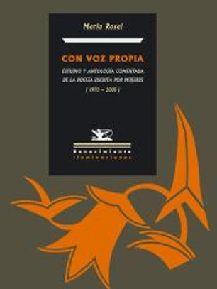 Con voz propia. Estudio y antología comentada de la poesía escrita por mujeres (1970-2005)