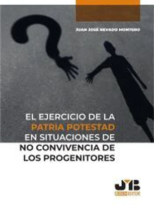 El ejercicio de la patria potestad en situaciones de no convivencia de los progenitores