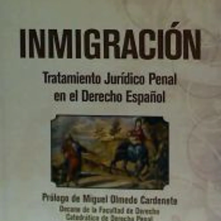 Inmigración. Tratamiento Jurídico Penal en el Derecho Español 1