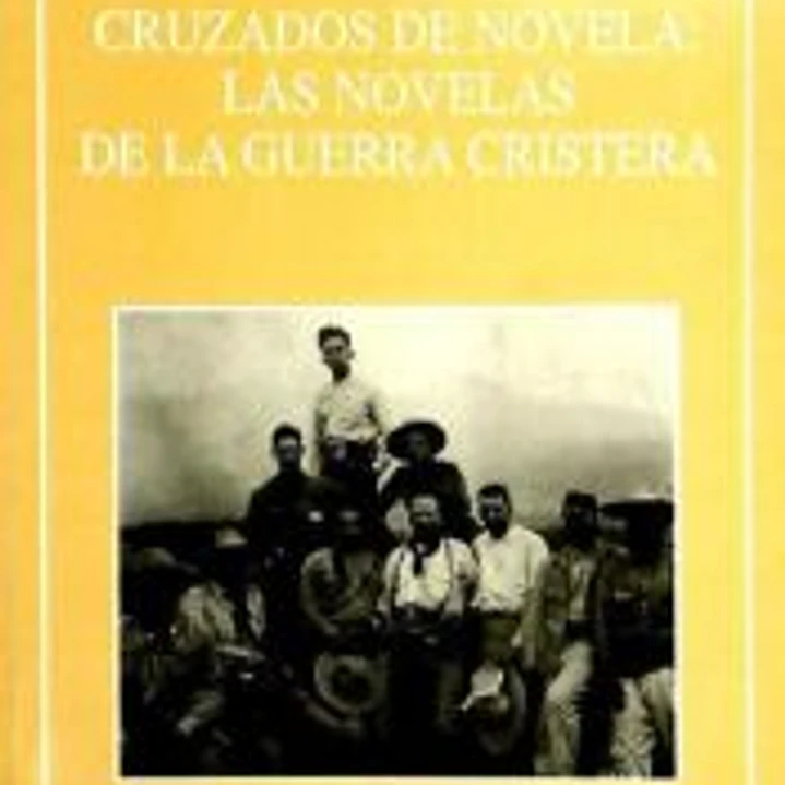 Cruzados de novela: las novelas de la guerra de Cristera 1
