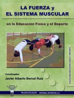 La fuerza y el sistema muscular en la Educación Física y el deporte