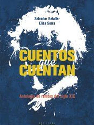 Cuentos que cuentan. Antología de relatos del siglo XIX