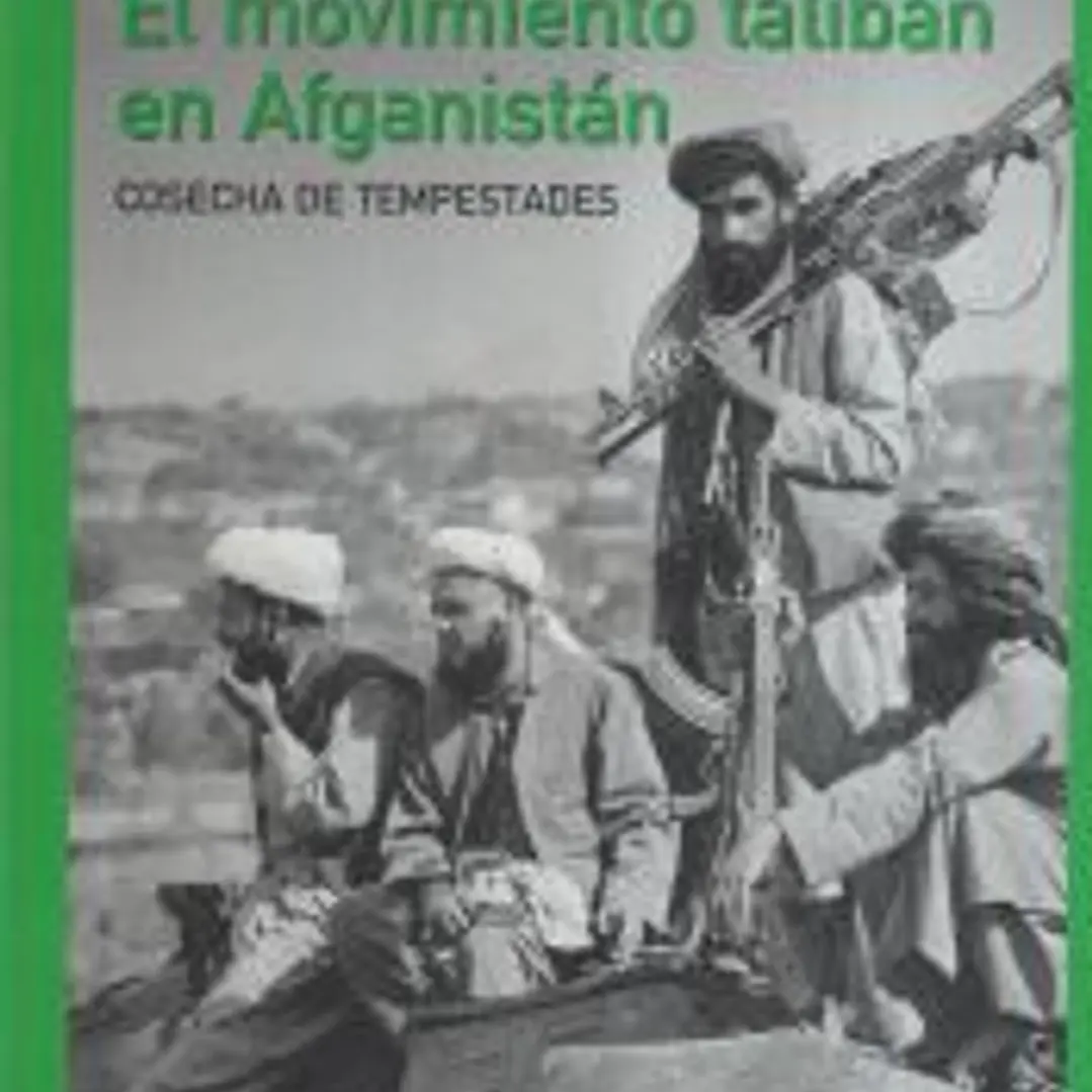 El movimiento de los Taliban de Afganistán Cosecha de tempestades 1