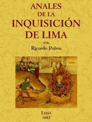 Anales de la inquisición de Lima: estudio histórico.