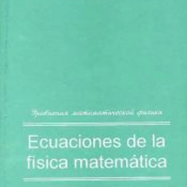 Ecuaciones de la física matemática 1
