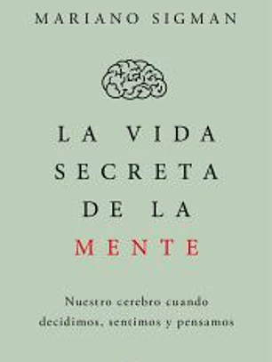 La vida secreta de la mente