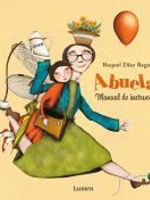 Abuelas: manual de instrucciones