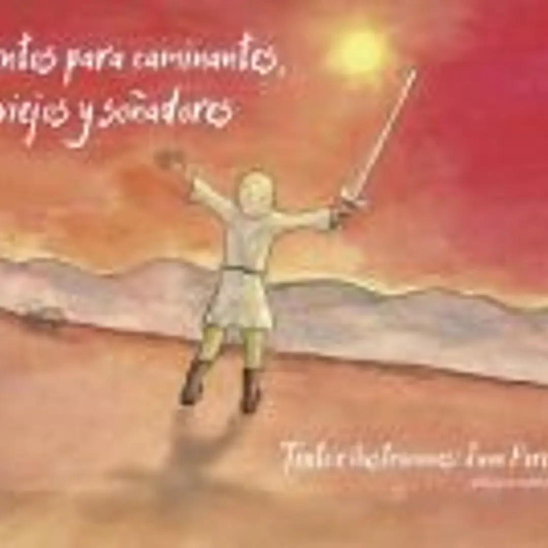 Cuentos para caminantes, viejos y soñadores 1