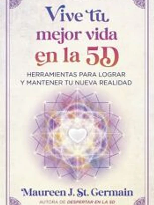 Vive tu mejor vida en la 5D