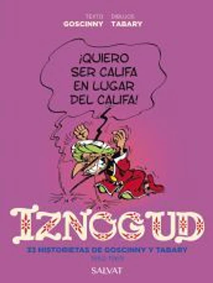 Iznogud. 33 historietas de Goscinny y Tabary. 1962-1969