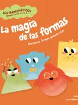 Los fantasmáticos. La magia de las formas: Reconoce formas geométricas
