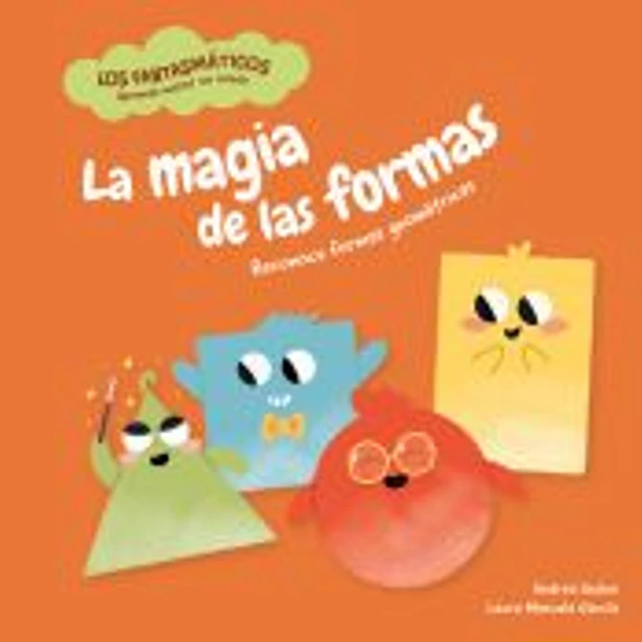 Los fantasmáticos. La magia de las formas: Reconoce formas geométricas 1