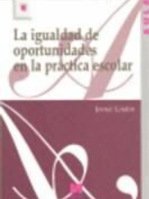 IGUALDAD OPORTUNIDADES PRACTICA ESCOLAR