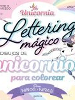 Lettering mágico y dibujos de unicornios para colorear