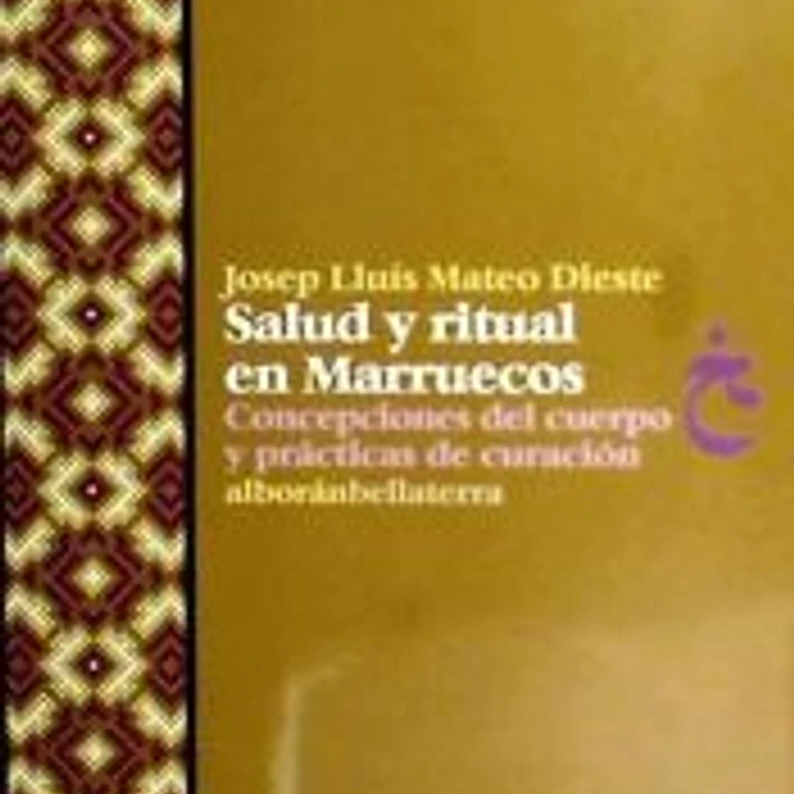 Salud y Ritual en Marruecos. Concepciones del cuerpo y prácticas de curación 1