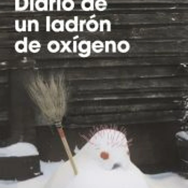 Diario de un ladrón de oxígeno 1
