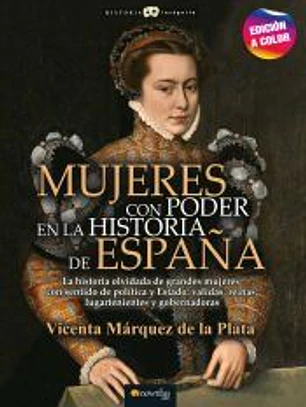 Mujeres con poder en la historia de España N. E. color
