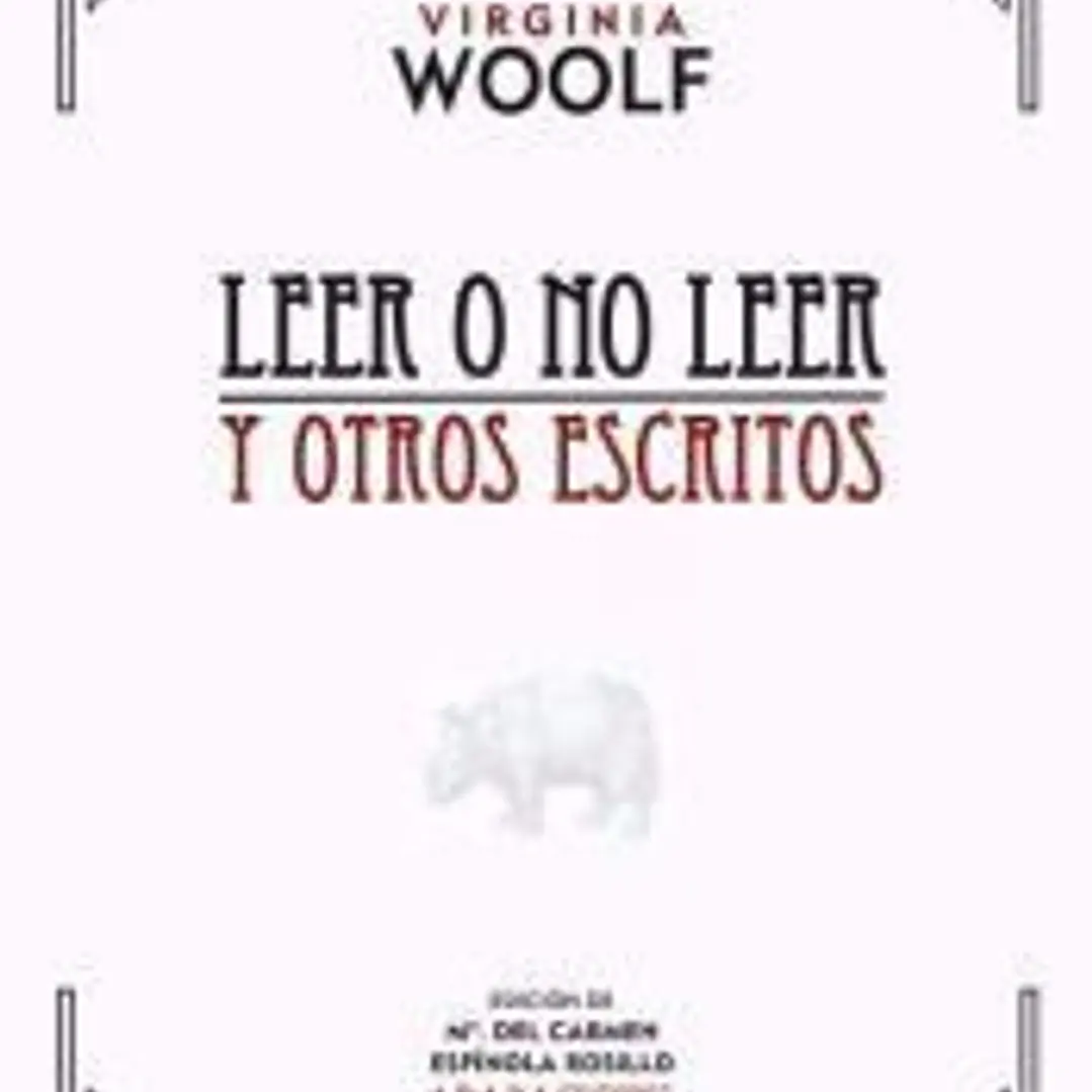 Leer o no leer y otros escritos 1