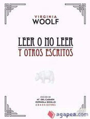Leer o no leer y otros escritos