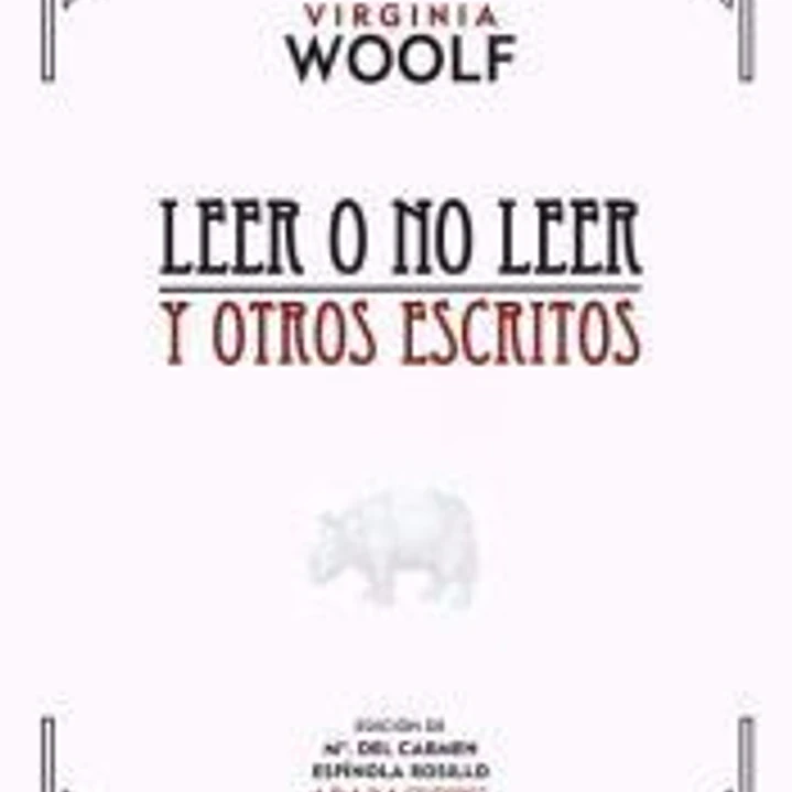Leer o no leer y otros escritos 1
