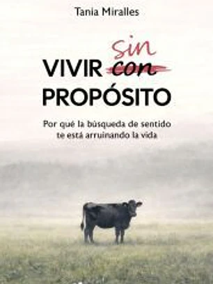 Vivir sin propósito
