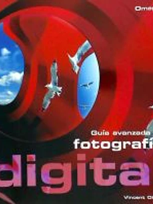 GUÍA AVANZADA DE FOTOGRAFÍA DIGITAL