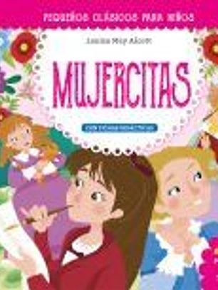 Pequeños clásicos para niños: Mujercitas