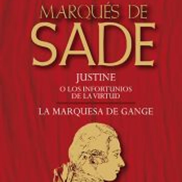 JUSTINE O LOS INFORTUNIOS DE LA VIRTUD / LA MARQUESA DE GANGE 1
