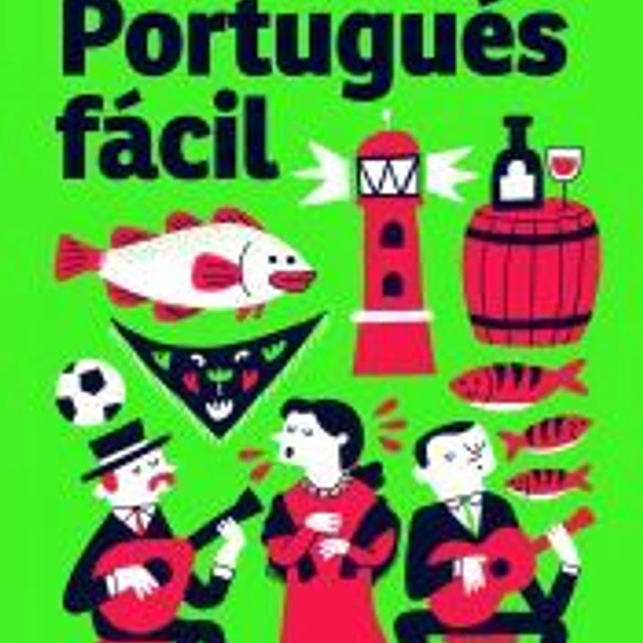 Portugués fácil: El curso más sencillo y eficaz para aprender portugués a tu propio ritmo 1