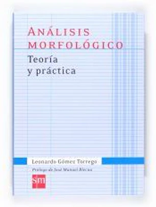 Análisis morfológico. Teoría y práctica