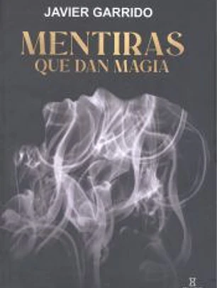 MENTIRAS QUE DAN MAGIA