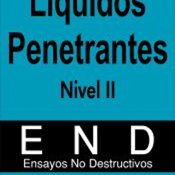 Líquidos penetrantes. Nivel II 1