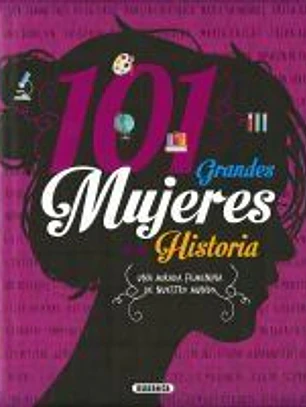 Grandes Libros. 101 grandes mujeres de la historia