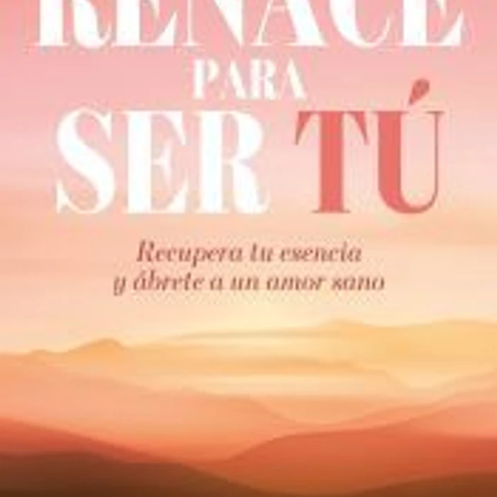 Renace para ser tu 1