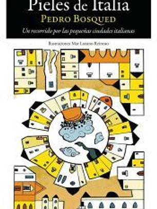 Pieles de Italia. Un recorrido por las pequeñas ciudades italianas