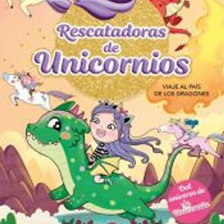 Rescatadoras de Unicornios 6 - Viaje al País de los Dragones 1
